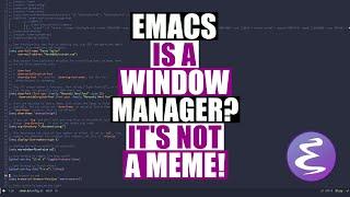 Turn Emacs Into A Window Manager With EXWM