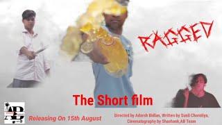 RAGGED - The Short  Film| Ft. Adarsh Bidlan #shortfilm #ragged #filmmaking