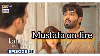 Kabhi main Kabhi tum| the most awaited scene ...Mustafa on fire 