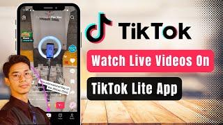 How to Watch Live on TikTok Lite !