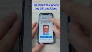 # 173 Phá icloud cho iphone vay tiền qua icloud