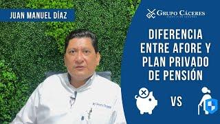 DIFERENCIAS entre AFORE y PLAN PRIVADO DE PENSIÓN