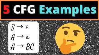 Context-Free Grammars (CFGs): 5 Easy Examples