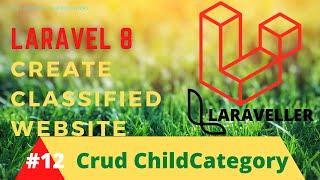 How to Make Classified  Website with Laravel 8 - #12 CRUD Child Categories