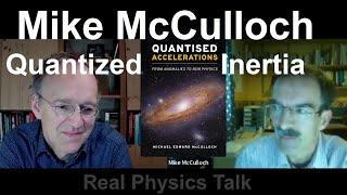 Real Physics Talk: Mike McCulloch and Quantum Inertia