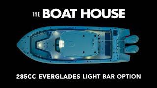 2025 285CC Everglades Light Bar Option | BoatHouseH2o.com.