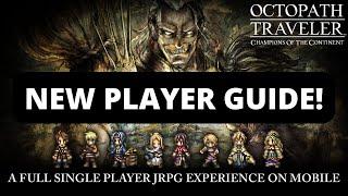 Octopath Traveler CotC - NEW PLAYER GUIDE!