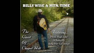 Billy Wise and Mountain Time - Ghost Of Chapel Hill