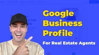 Google Business Profile For Realtors [How to create]