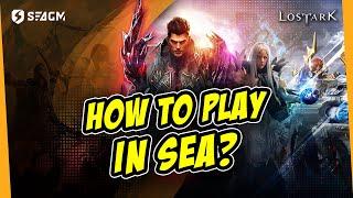 How to Install and Play LOST ARK in South East Asia (SEA) | Bypass Region Lock