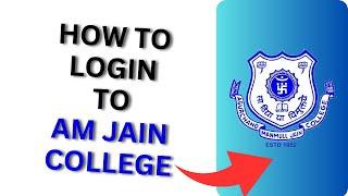 How to Login to AM Jain College | AM Jain Student Login