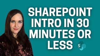 SharePoint Intro in 30 Minutes or Less