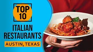 Top 10 Best Italian Restaurants in Austin, Texas