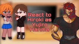 [NTR] Kokujin No Tensoukei React to Hiroki As Yujiro Hanma Gacha club ||Part-1||