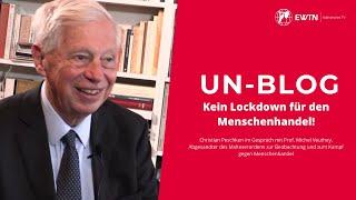 EWTN.TV | UN-Blog - Kein Lockdown für den Menschenhandel!