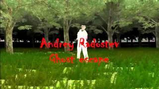 Andrey Radostev - Ghost escape