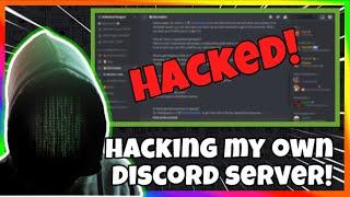 Hacking My Own Discord Server(Trolling)