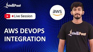 AWS DevOps Integration | AWS Devops | DevOps Tools on AWS | AWS DevOps Tutorial | Intellipaat
