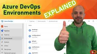 Azure DevOps Environments  EXPLAINED