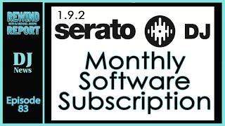 #Serato DJ Monthly Software Subscription | The Rewind Report with Michael Joseph | #DJNTV