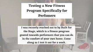 Testing out a New Fitness Program Specifically for Performers//Built for the Stage