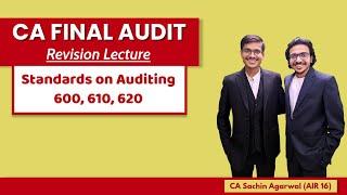 SA 600, SA 610, SA 620 Revision | CA Final AUDIT | Complete ICAI Coverage | CA Sachin Agarwal AIR 16