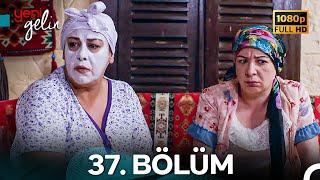 Yeni Gelin 37. Bölüm Full HD