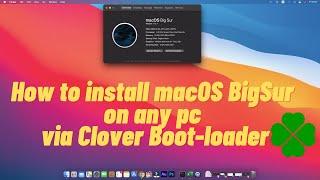 Install macOS BigSur 11.0.1 with Clover on any Pc with Graphics card working