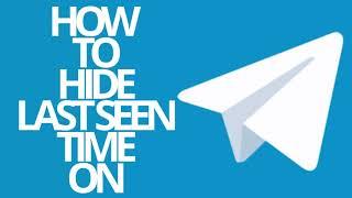 TELEGRAM: HOW TO HIDE LAST SEEN TIME ON TELEGRAM