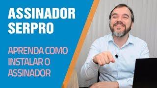 Assinador Serpro - Aprenda instalar