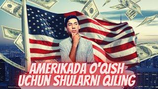 Amerikada o'qish uchun 7 qadam(1-qism)