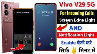 Vivo V29 5g For incoming Calls Screen Edge Light |Vivo V29 For Notification Light Enable Kaise Kare