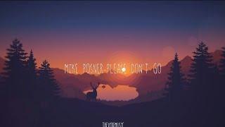 Mike Posner-Please Don't Go Lyrics | Thevibemusic