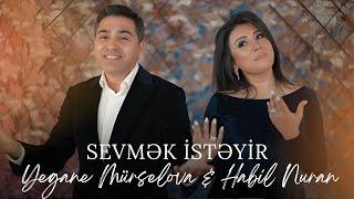 Yegane Murselova & Habil Nuran - Sevmek İsteyir