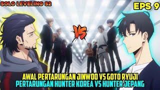 AWAL PERTARUNGAN JINWOO VS GOTO RYUJIPERTANDINGAN HUNTER KOREA VS JEPANG DIMULAI- alur cerita anime