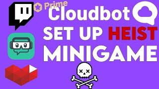 Set Up Heist Mini-game ️ Cloudbot Module // StreamLabs Tutorial