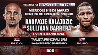 Radivoje "Hot Rod" Kaladjzic vs Sullivan Barrera - Miercoles de Boxeo