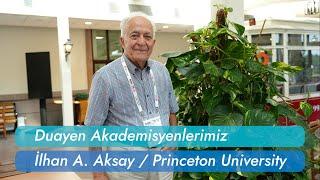 İlhan A. Aksay:  "Kalkınma sadece bilimle olacak!"!