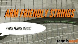 Avoid Tennis Elbow - Use Arm Friendly Strings