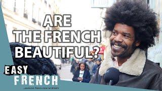 Are French People Beautiful? | Easy French 226