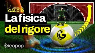 Esiste il calcio di rigore perfetto? Cosa dice la scienza