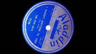 The Five Keys- I Hadn't Anyone Till You (78 RPM Transfer)