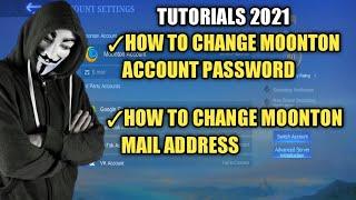 HOW TO CHANGE MOONTON PASSWORD AND EMAIL ADDRESS | MLBB TUTORIALS 2021