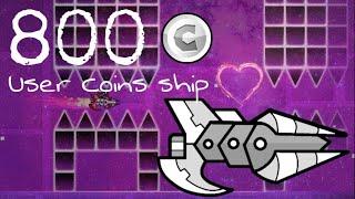 Unlocking the 800 user coins ship! - Geometry Dash