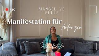 Manifestation für Anfänger: Mangel vs. Fülle 🪐