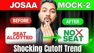 ShockingMock Round-2 Cutoff |Josaa Counselling Mock Round-2|What To Do After Mock Round-1