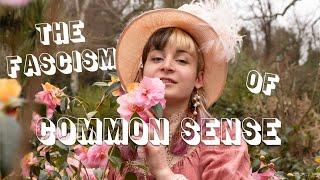 The Fascism of Common Sense