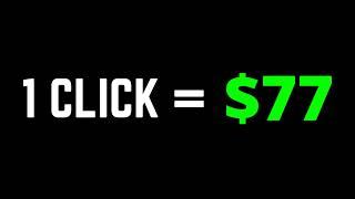 Earn $77 Per CLICK  Make Money Online