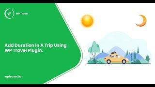 How to add duration on a trip using WP Travel plugin? WP Travel Tutorial [New]