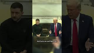 Trump to Zelenskyy: 'You don't have the cards'